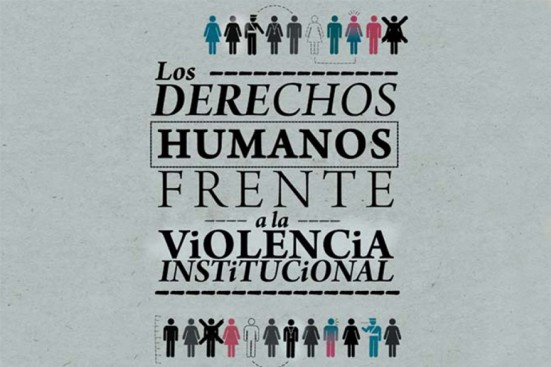 Los derechos humanos frente a la violencia institucional